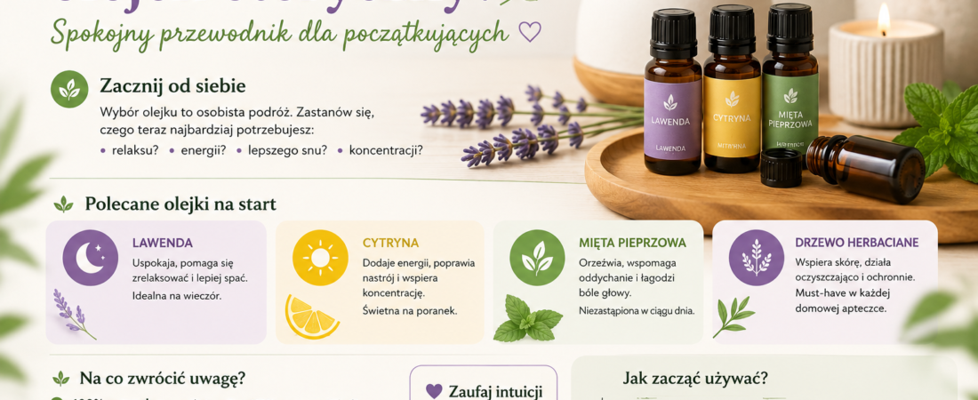 Jak wybrać pierwszy olejek eteryczny? Spokojny przewodnik dla początkujących