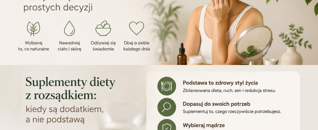 Suplementy diety z rozsądkiem: kiedy są dodatkiem, a nie podstawą